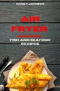 Air Fryer Cookbook Fish and Seafood Recipes