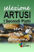 SELEZIONE ARTUSI - I Secondi Piatti