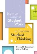 How to Look at Student Work to Uncover Student Thinking