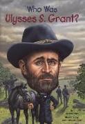 Who Was Ulysses S. Grant?