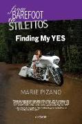 From Barefoot to Stilettos: Finding My YES