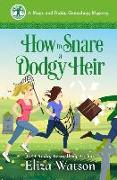 How to Snare a Dodgy Heir: A Cozy Mystery Set in Ireland