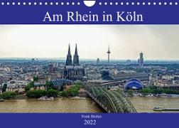 Am Rhein in Köln (Wandkalender 2022 DIN A4 quer)