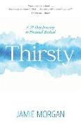 Thirsty: A 31-Day Journey to Personal Revival