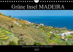 Grüne Insel MADEIRA (Wandkalender 2022 DIN A4 quer)