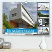 Die Weißenhofsiedlung - Vorbild der modernen Architektur und Weltkulturerbe (Premium, hochwertiger DIN A2 Wandkalender 2022, Kunstdruck in Hochglanz)
