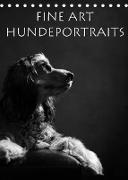 Fine Art Hundeportraits (Tischkalender 2022 DIN A5 hoch)