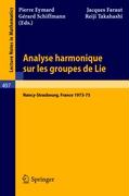 Analyse Harmonique sur les Groupes de Lie