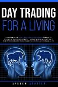 Day Trading for a living, How to buy the first stocks and earn money with tools and discipline: Swing trading strategy and how to invest in the stock