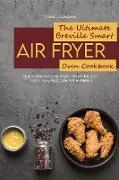 The Ultimate Breville Smart Air Fryer Oven Cookbook: Quick and easy Air Fryer Oven Recipes For Crispy And Craveable Meals