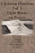 Christian Omnibus Vol. 1 - Eight Books on Prayer