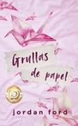 Grullas de Papel: (Spanish Edition)