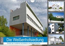 Die Weißenhofsiedlung - Vorbild der modernen Architektur und Weltkulturerbe (Wandkalender 2022 DIN A4 quer)