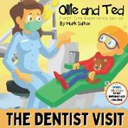 Ollie and Ted - The Dentist Visit