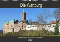 Die Wartburg - Weltkulturerbe im Herzen Deutschlands (Wandkalender 2022 DIN A2 quer)