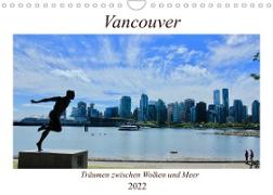 Vancouver - Träumen zwischen Wolken und Meer (Wandkalender 2022 DIN A4 quer)