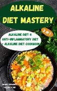 Alkaline Diet Mastery 2 in 1