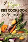 THE VEGAN DIET COOKBOOK FOR BEGINNERS