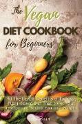 THE VEGAN DIET COOKBOOK FOR BEGINNERS