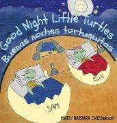 Good Night Little Turtles/ Buenas noches tortuguitas. "Bilingual Version English-Spanish"