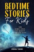 Bedtime Stories for Kids: For when your child just cannot sleep