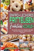 Einfach Leckeres Fritteusen-Frühstücks-Kochbuch