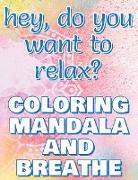BREATHE - Coloring Mandala to Relax - Coloring Book for Adults