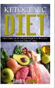 Ketogenic Diet: The Ultimate Guide for Rapid Weight Loss, Boost your Energy and Heal your Body