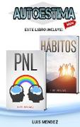 Autoestima: Mejora tu vida en diferentes áreas con Técnicas de Hábitos Positivos y PNL. Más Motivación, Confianza en ti mismo y Pe