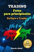 Trading: Da Cero a Trader - forex trading guía práctica en español para principiantes, analisis tecnico + Bonus: estrategia int