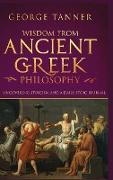 Wisdom from Ancient Greek Philosophy - Hardback Version