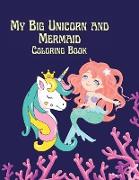 My Big Unicorn and Mermaid Coloring Book