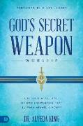 God's Secret Weapon: Worship