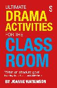 Ultimate Drama Activities for the Classroom