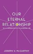 Our Eternal Relationship: 10 Contemplations for a Connected Life