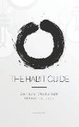 The Habit Guide: Zen Habits' Effective Habit Methods + Solutions: Zen Habits'