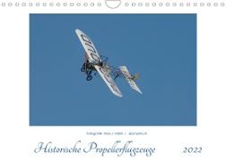 Historische Propellerflugzeuge 2022CH-Version (Wandkalender 2022 DIN A4 quer)
