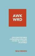 Awkwrd: Uncomfortable Conversations in Church Planting That We Avoid