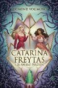 Catarina Freytas y el anillo perdido: Fantasía Juvenil