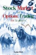 Stock Market and Options Trading for Beginners: The Ultimate Guide to Invest and Making Money With Options Trading and Creating a Profitable Portfolio