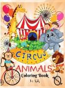 Circus Animals Coloring Book for Kids