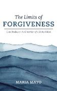 The Limits of Forgiveness