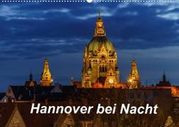 Hannover bei Nacht 2022 (Wandkalender 2022 DIN A2 quer)
