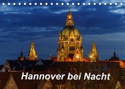 Hannover bei Nacht 2022 (Tischkalender 2022 DIN A5 quer)
