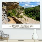 Im Süden Frankreichs - Ardèche, La Baume und Sevennen (Premium, hochwertiger DIN A2 Wandkalender 2022, Kunstdruck in Hochglanz)