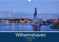 Wilhelmshaven - Sonne, Küste und Meer (Wandkalender 2022 DIN A3 quer)