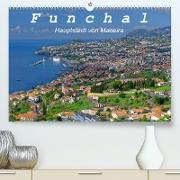 Funchal - Die Hauptstadt von Madeira (Premium, hochwertiger DIN A2 Wandkalender 2022, Kunstdruck in Hochglanz)