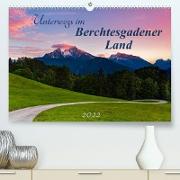 Unterwegs im Berchtesgadener Land 2022 (Premium, hochwertiger DIN A2 Wandkalender 2022, Kunstdruck in Hochglanz)