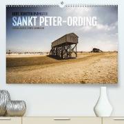 Sankt Peter-Ording. Licht, Schatten und Natur (Premium, hochwertiger DIN A2 Wandkalender 2022, Kunstdruck in Hochglanz)