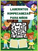 Laberintos Rompecabezas Para Niños: Libro de actividades de laberintos para niños de 4 a 6 años, de 6 a 8 y de 8 a 10 años: Juegos, rompecabezas y res